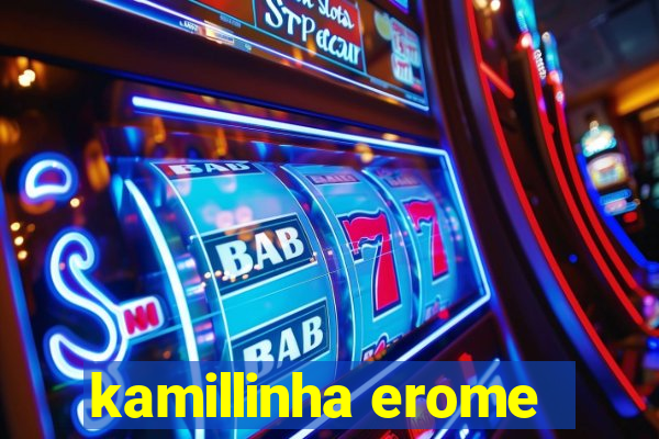 kamillinha erome